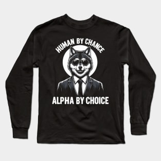 Human By Chance Alpha By Choice Fun Alpha Wolf Furry Therian Long Sleeve T-Shirt